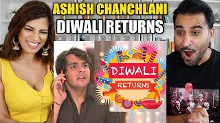 DIWALI RETURNS  ASHISH CHANCHLANI  REACTION [upl. by Andert]