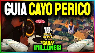 GUÍA COMPLETA de CAYO PERICO ¡GANA MILLONES FÁCIL y RÁPIDO  GTA Online [upl. by Eiram]