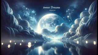 Sweet Dreams Remix [upl. by Candyce942]