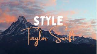 Taylor Swift  Style Lyrics [upl. by Jeff878]