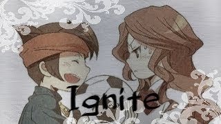 Inazuma Eleven Endou x Natsumi  Ignite  Nightcore [upl. by Ycniuqal]