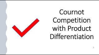 Cournot Competition with Product Differentiation [upl. by Dlonyer]