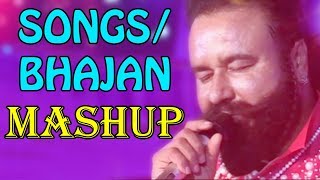 Bhajan  Songs Mashup  Saint Dr MSG  Dera Sacha Sauda [upl. by Hansel167]