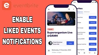 How To Enable Liked Events Notifications On Eventbrite App [upl. by Richardson]