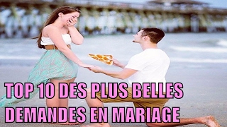 TOP 10 DES PLUS BELLES DEMANDES EN MARIAGE [upl. by Sonitnatsok]