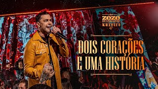 Zezé Di Camargo  Dois Corações E Uma História  Rústico Ao Vivo Videoclipe Oficial [upl. by Farika]