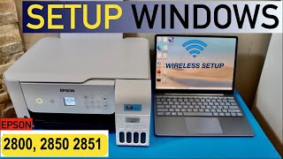 Epson EcoTank ET2800 2850 2851 Setup Win Laptop Wireless Setup Install Drivers Add To Laptop [upl. by Idur]