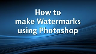 How to add a Watermark using Photoshop CS5 [upl. by Sami]