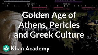 Golden Age of Athens Pericles and Greek Culture  World History  Khan Academy [upl. by Mcwilliams]