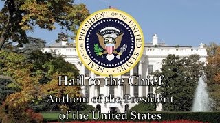 US Presidential Anthem Hail to the Chief [upl. by Atires]