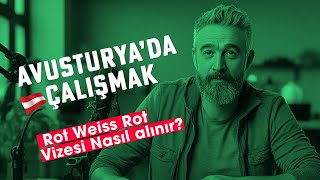 Avusturya’da Çalışmak I Rot Weiss Rot vizesi nasıl alınır [upl. by Magill]