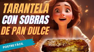 Que hacer con las sobras de PAN DULCE  Postre Tarantela [upl. by Saito]