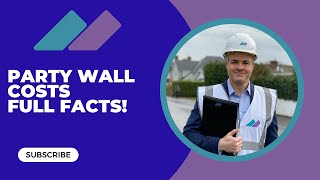 PARTY WALL COSTS  Full Facts [upl. by Leinod]