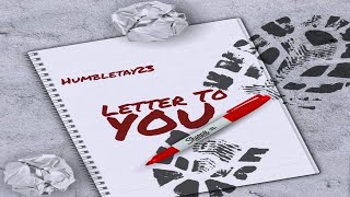 Humbletay23 Letter To You Official Audio [upl. by Nelli]