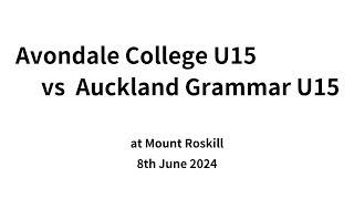 Avondale College U15 vs Auckland Grammar U15 8624 [upl. by Reffineg]