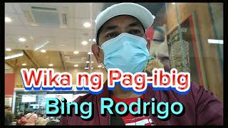 WIKA NG PAGIBIG BY BING RODRIGO [upl. by Tobe]