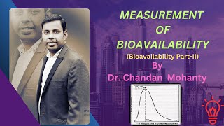 BIOAVAILABILITY PARTII। MEASUREMENT OF BIOAVAILABILITY । BPPK chandanmohanty1803 [upl. by Oiligriv385]