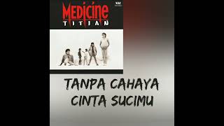 MEDICINE  Rimba Cintaku LIRIK [upl. by Annice]