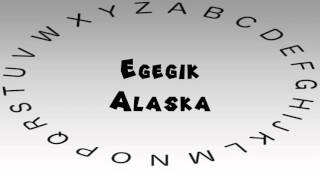 How to Say or Pronounce USA Cities — Egegik Alaska [upl. by Dej486]