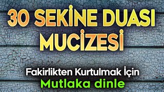 SEKÄ°NE DUASI 30 DEFA Dinle Mucize Dualar [upl. by Dearr]