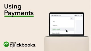 Using payments in QuickBooks Online [upl. by Fredek717]