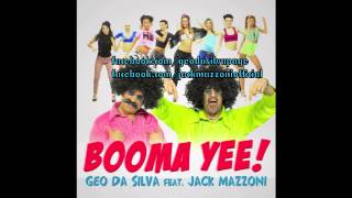 Geo Da Silva feat Jack Mazzoni  Booma Yee  official extended edit [upl. by Nilesoy]