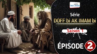 Série DOFF bi AK IMAM bi • Saison 1• Épisode 02  le prix de la patience [upl. by Lepper]