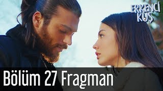 Erkenci Kuş 27 Bölüm Fragman [upl. by Marina]