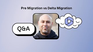 QampA with MVP Noorez Khamis Pre migration vs delta migration [upl. by Cathee]