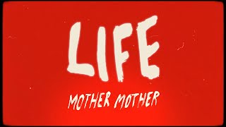 Mother Mother  Life Official Lyric Video [upl. by Netsud]