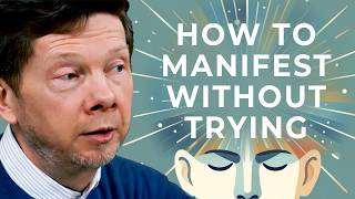 Eckhart Tolle on Willpower and Wanting in Manifestation [upl. by Yelrak]