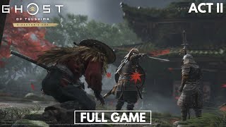 GHOST OF TSUSHIMA Gameplay Walkthrough ACT 2  FULL GAME [upl. by Antin]