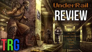 TRG  UnderRail Review [upl. by Nalepka]