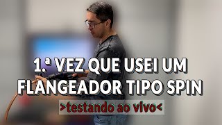 Flangeador Tipo Spin  Teste e Minha Opinião Sincera [upl. by Etennaej309]