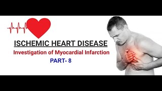 Ischemic Heart Disease  part8  Investigation of myocardial infarction  HINDI [upl. by Crotty]