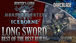 Best of the Best Long Sword Builds  MHW Iceborne Amazing Builds  Series 7 [upl. by Charin]