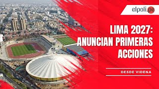 LIMA 2027 PRIMERAS ACCIONES PARA LOS NUEVOS JUEGOS PANAMERICANOS [upl. by Barcus]