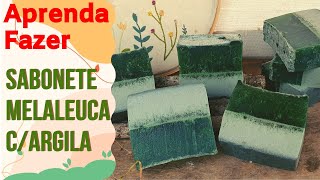 Sabonete de Melaleuca e Argila Verde  um excelente antisséptico natural [upl. by Htaeh]