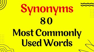 IELTS Vocabulary  IELTS Synonyms  Synonyms of 80 Most Commonly Used Words  Writing Vocabulary [upl. by Tnaryb]