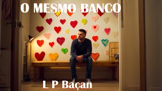 O MESMO BANCO [upl. by Hellah]