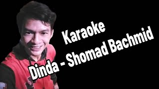 Karaoke  Dinda  Shomad Bachmid [upl. by Eustasius]