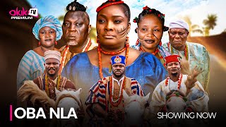 OBA NLA  Latest 2024 Yoruba Epic Movie Drama Starring Odunlade Adekola Ronke Odusanya Ologbojo [upl. by Eirek]