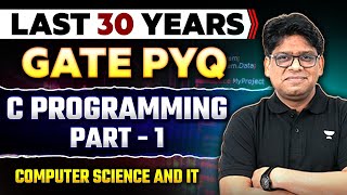 GATE Exam  C Programming Part  1  Last 30 Years PYQ  CS amp IT [upl. by Sheppard]