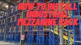 Industrial Mezzanine How To Install Industrial Mezzanine Rack–The Complete FAQ Guide  OKE Storage [upl. by Lula]