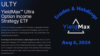 YieldMax ETF ULTY Trades amp Holdings Aug 6 2024 [upl. by Quar803]