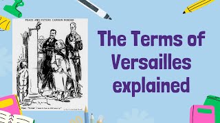 The Terms of the Treaty of Versailles  GCSE History [upl. by Annahsar522]