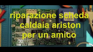 Riparazione veloce scheda caldaia Ariston [upl. by Burget]