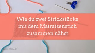 Matratzenstich wie du zwei Strickstücke zusammennähst [upl. by Dugald429]