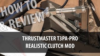 Thrustmaster T3PAPro T500RS DIY Realistic Clutch Mod Instructions amp Review [upl. by Phares]