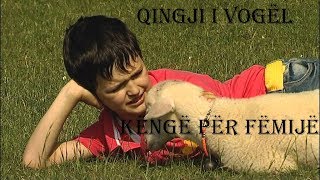 Qingji i VogëlKëngë Për Fëmijë [upl. by Tloh436]